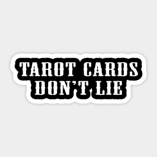 Tarot Cards Don't Lie Sticker